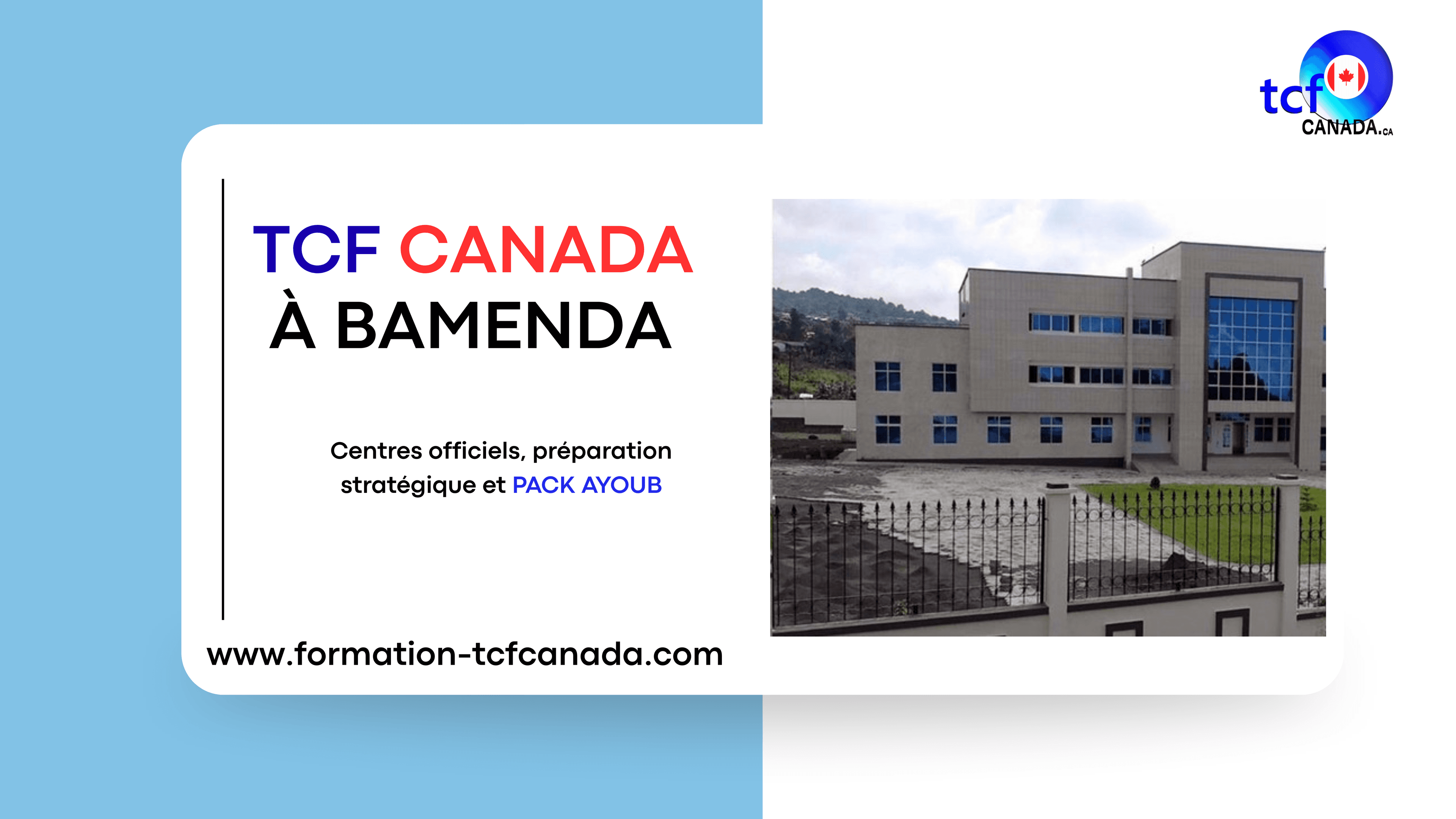 TCF Canada à Bamenda 2025 : centres officiels, préparation et Pack AYOUB