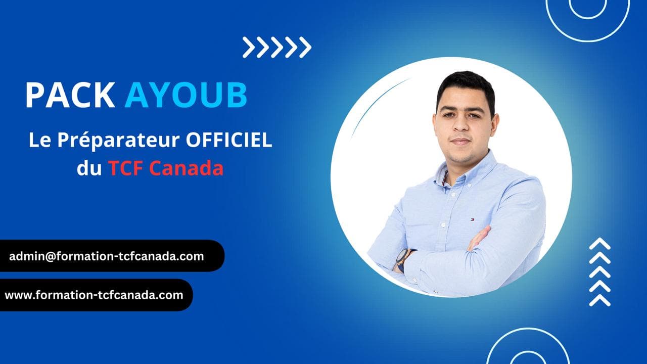 PACK AYOUB : Une Richesse Inégalée pour Préparer le TCF Canada