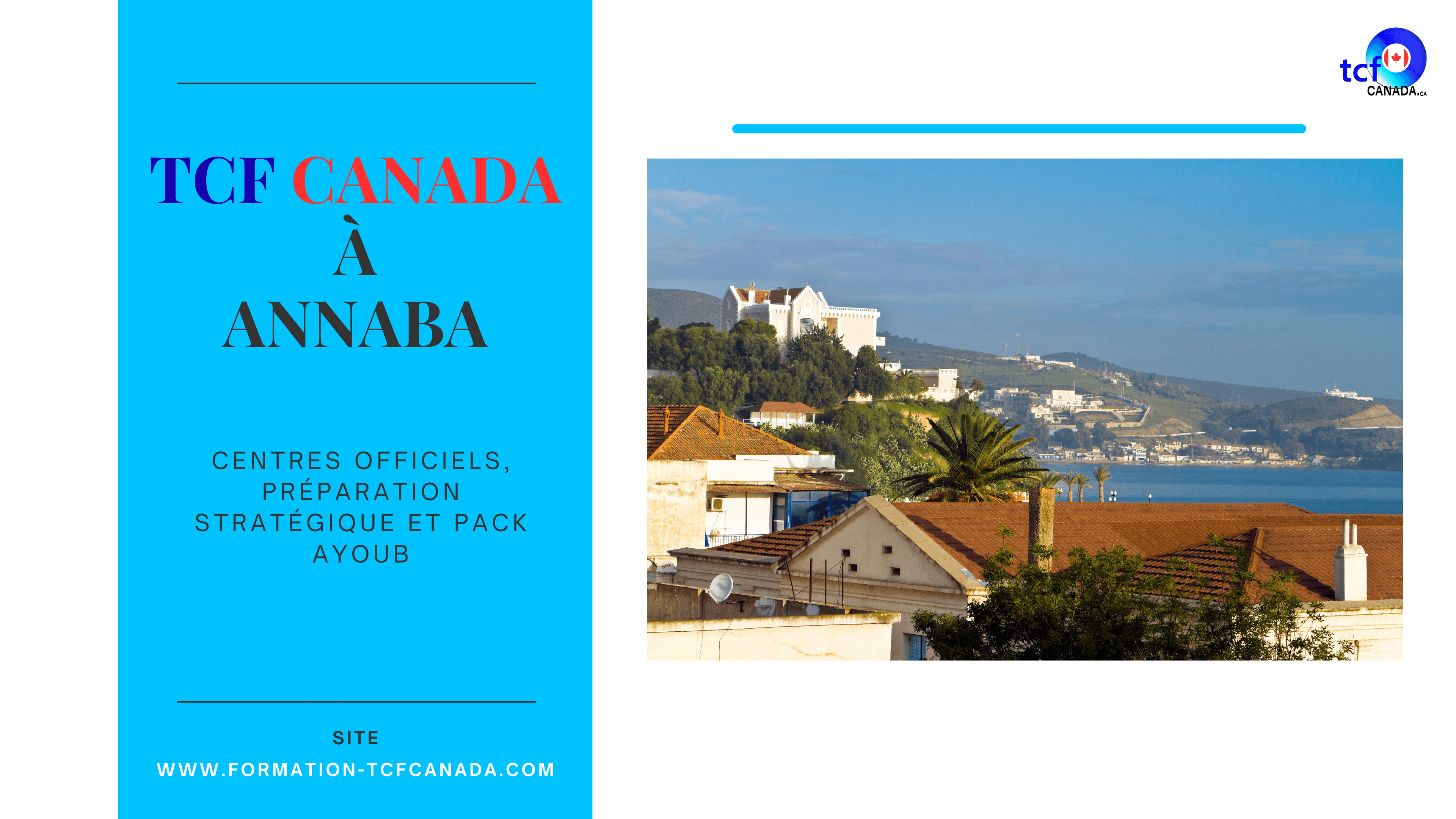 🇩🇿 TCF Canada à Annaba 2025 : centre officiel, préparation stratégique et Pack AYOUB